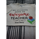 Awesome Teacher True Story Tee